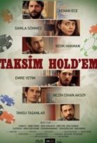 Taksim Hold’em 2017 Yerli film izle HD Sansürsüz