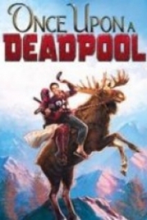 Bir Zamanlar Deadpool | 720p