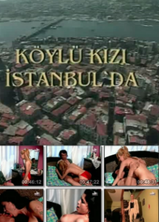 Köylü Kızı İstanbul’da Yerli Erotik Filmleri izle HD Kalite tek part izle